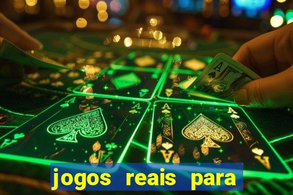 jogos reais para ganhar dinheiro